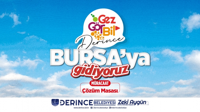 Derinceden Bursaya Kültür Gezileri